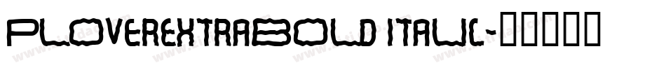 PloverExtrabold Italic字体转换